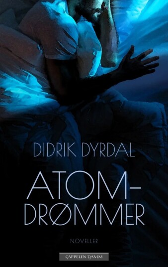 Atomdrømmer Av Didrik Dyrdal