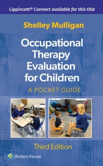 Occupational Therapy Evaluation for Children A Pocket Guide