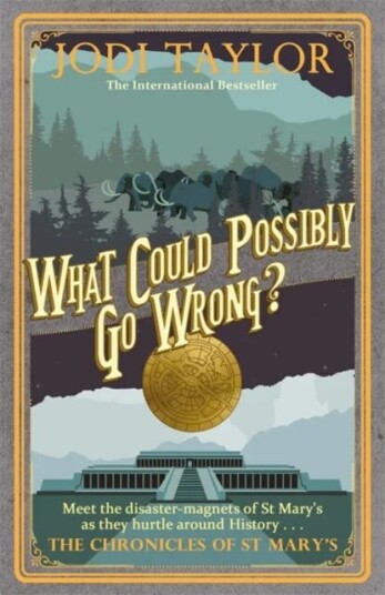 What Could Possibly Go Wrong? Av Jodi Taylor