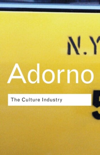 The Culture Industry Selected Essays on Mass Culture The Culture Industry Selected Essays on Mass Culture