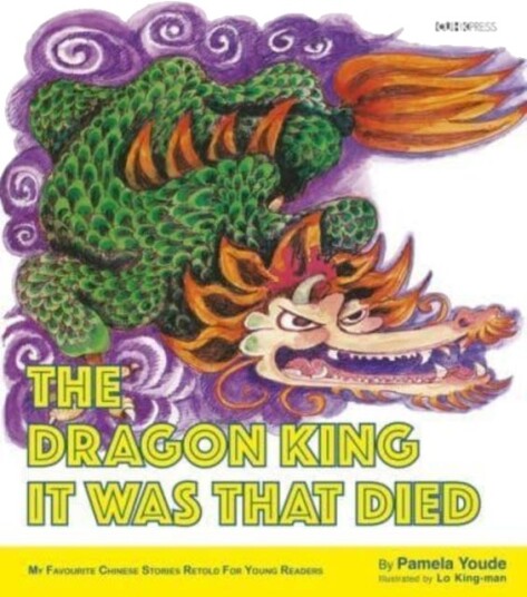 The Dragon King It Was That Died Av Pamela Youde The Dragon King It Was That Died Av Pamela Youde