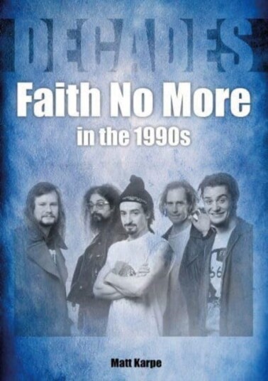 Faith No More In The 1990s Av Matt Karpe Faith No More In The 1990s Av Matt Karpe
