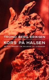 Kors på halsen: betraktninger om religion og vitenskap, Veldig pen bok / som ny