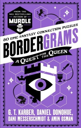 Bordergrams: A Quest for the Queen: FROM THE NO. 1 BESTSELLING AUTHOR OF MURDLE