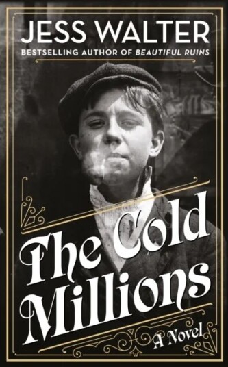 The Cold Millions Av Jess Walter The Cold Millions Av Jess Walter