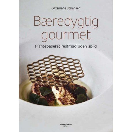 Bæredygtig Gourmet | Gittemarie Johansen | Språk: Dansk