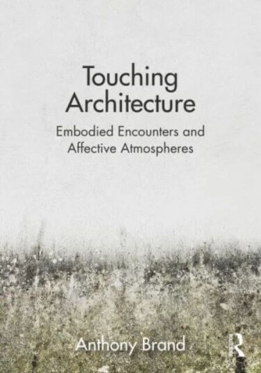 Touching Architecture Av Anthony Brand