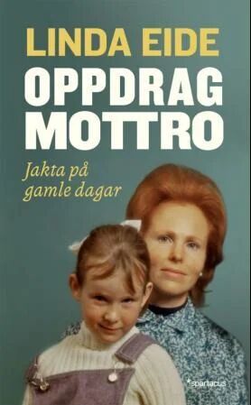 Oppdrag Mottro Av Linda Eide