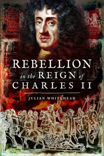 Rebellion in the Reign of Charles II Rebellion in the Reign of Charles II