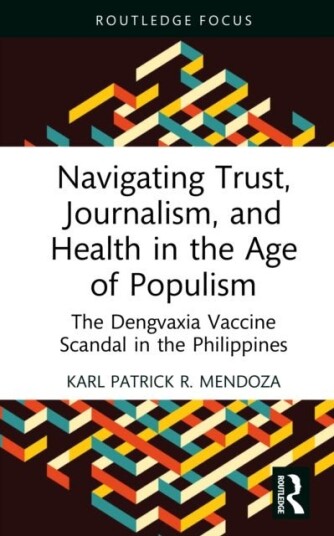 Navigating Trust Journalism and Health in the Age of Populism Navigating Trust Journalism and Health in the Age of Populism