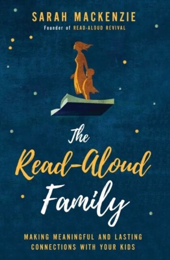 The Read-Aloud Family Av Sarah Mackenzie