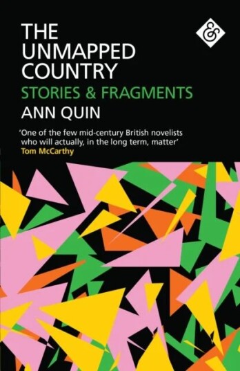 The Unmapped Country: Stories And Fragments Av Ann Quin The Unmapped Country: Stories And Fragments Av Ann Quin