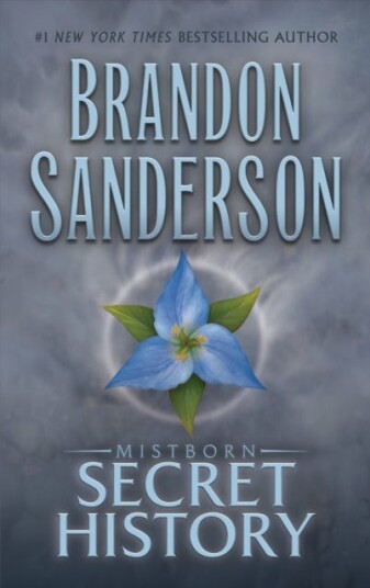 Mistborn: Secret History Mistborn: Secret History