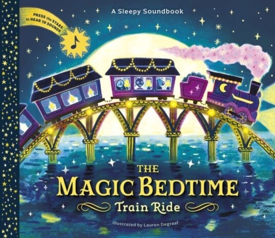 A Sleepy Soundbook: The Magic Bedtime Train Ride A Sleepy Soundbook: The Magic Bedtime Train Ride