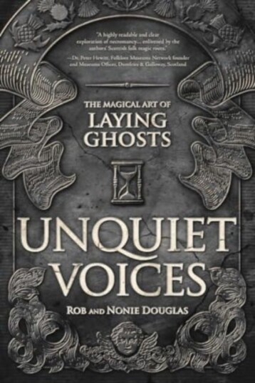 Unquiet Voices The Magical Art of Laying Ghosts Unquiet Voices The Magical Art of Laying Ghosts