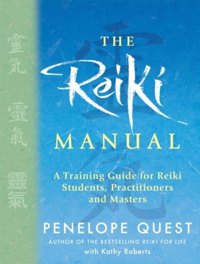The Reiki Manual A Training Guide for Reiki Students, Practitioners and Masters The Reiki Manual A Training Guide for Reiki Students, Practitioners and Masters