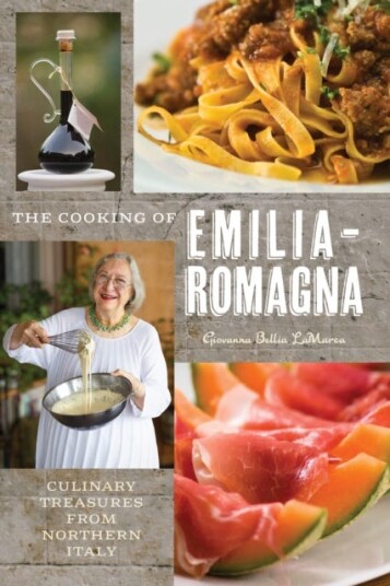 The Cooking of EmiliaRomagna, Illustrated Edition Culinary Treasures from Northern Italy