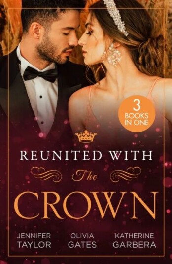 Reunited With The Crown Av Jennifer Taylor, Olivia Gates, Katherine Garbera