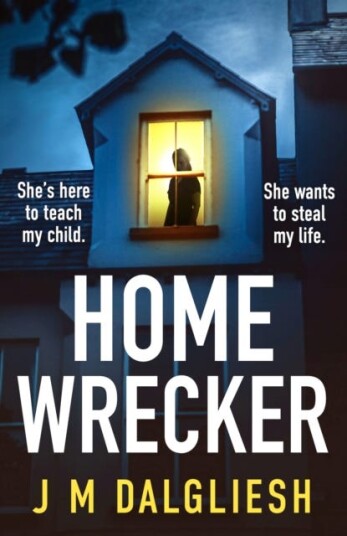 Homewrecker An utterly gripping psychological thriller with a gaspoutloud twist Homewrecker An utterly gripping psychological thriller with a gaspoutloud twist