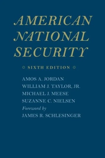 American National Security Av Amos A. Jordan, William J. Jr. (Center For Strategic And International Studies) Taylor, Michael J. Meese, Suzanne C. (Li