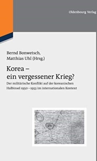 Korea ein vergessener Krieg?