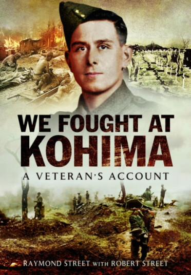 We Fought at Kohima  A Veteran's Account