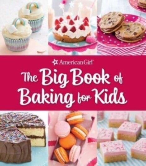 The Big Book Of Baking For Kids Av Weldon Owen The Big Book Of Baking For Kids Av Weldon Owen