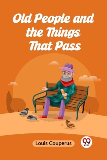Old People and the Things That Pass Edition2023 Old People and the Things That Pass Edition2023