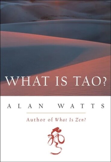 What Is Tao? Av Alan Watts