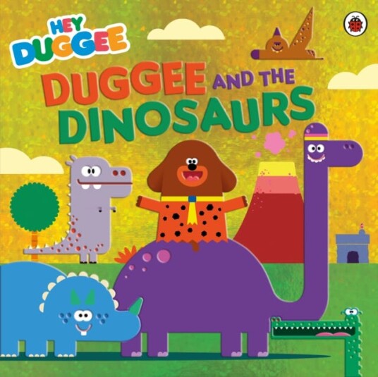 Hey Duggee: Duggee and the Dinosaurs Hey Duggee: Duggee and the Dinosaurs