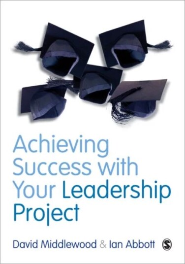 Achieving Success With Your Leadership Project Av David Middlewood, Ian Abbott