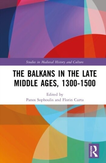 The Balkans in the Late Middle Ages 1300 1500