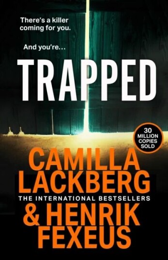 Trapped Av Camilla Läckberg, Henrik Fexeus Trapped Av Camilla Läckberg, Henrik Fexeus