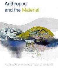 Anthropos And The Material