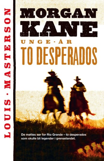 To Desperados Av Louis Masterson