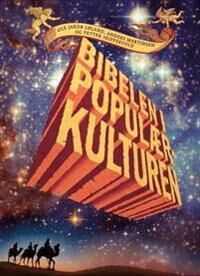 Bibelen I Populærkulturen Av Ole Jakob Løland, Anders Martinsen, Petter Skippervold Bibelen I Populærkulturen Av Ole Jakob Løland, Anders Martinsen, Petter Skippervold
