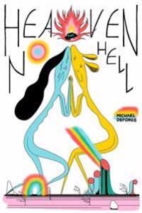 Heaven No Hell Av Michael Deforge Heaven No Hell Av Michael Deforge