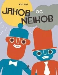 Jakob Og Neikob Av Kari Stai