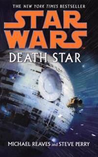 Star Wars: Death Star Av Michael Reaves, Steve Perry