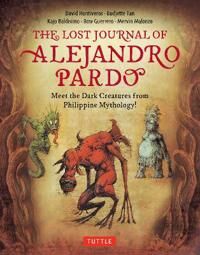 The Lost Journal Of Alejandro Pardo Av Budjette Tan, David Hontiveros