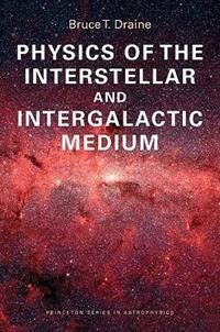 Physics Of The Interstellar And Intergalactic Medium Av Bruce T. Draine