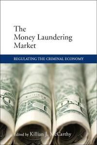 McCarthy Killian J. The Money Laundering Market