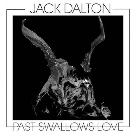 Jack Dalton Past Swallows Love Vinyl