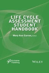 Life Cycle Assessment Student Handbook Av Mary Ann Curran Life Cycle Assessment Student Handbook Av Mary Ann Curran