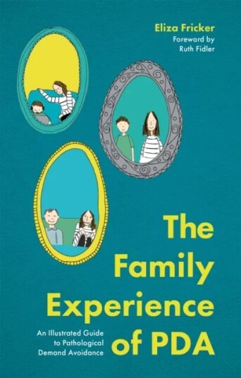 The Family Experience Of Pda Av Eliza Fricker