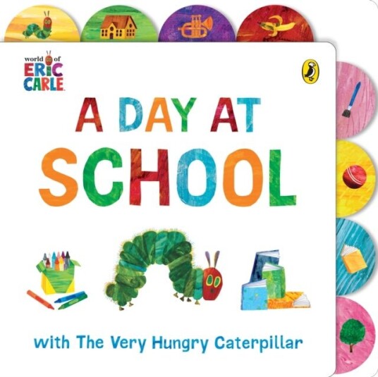 A Day at School with The Very Hungry Caterpillar A Day at School with The Very Hungry Caterpillar