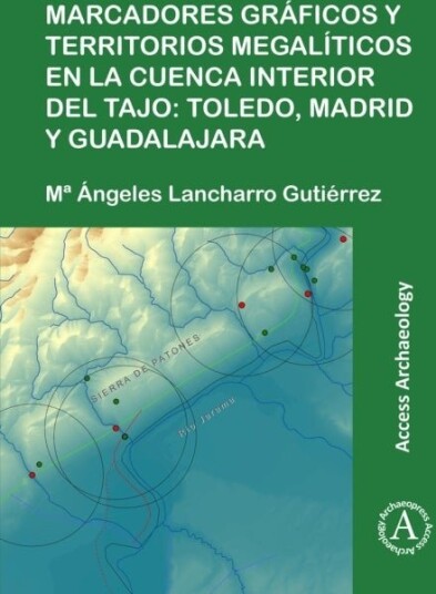 Marcadores graficos y territorios megaliticos en la Cuenca interior del Tajo: Toledo Madrid y Guadalajara