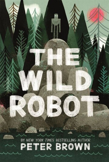 The Wild Robot: Soon To Be A Major Dreamworks Animation! Av Peter Brown The Wild Robot: Soon To Be A Major Dreamworks Animation! Av Peter Brown