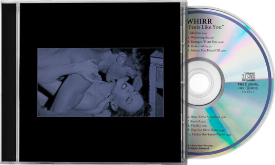 Whirr Feels Like You CD
