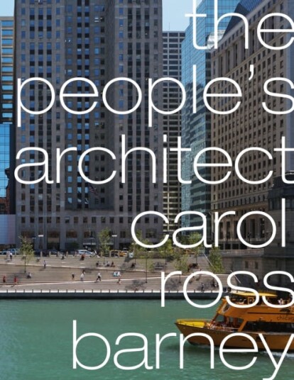 The People’s Architect carol ross barney The People’s Architect carol ross barney